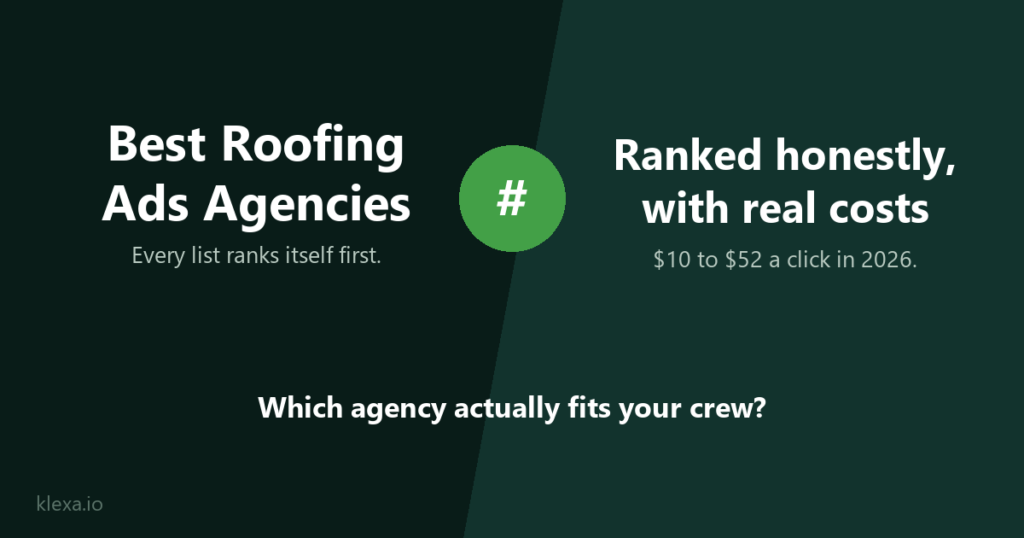 Best Google Ads Agencies for Roofing Contractors in 2026 Best Google Ads agencies for roofing contractors in 2026, ranked with real cost data