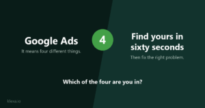 Google Ads Not Working? Find Which of the Four Problems You Actually Have
